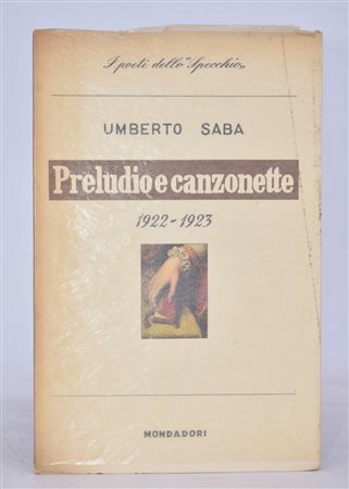 SABA, Umberto. PRELUDIO E CANZONETTE 1922-1923. 1955. 