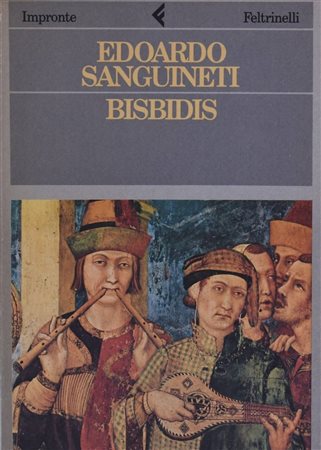 SANGUINETI, Edoardo. BISBIDIS. 1987. 