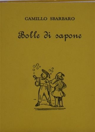 SBARBARO, Camillo. BOLLE DI SAPONE. 1966. 