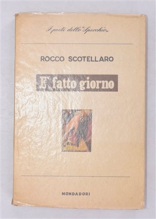 SCOTELLARO, Rocco. È FATTO GIORNO (1940-1953). 1954. 