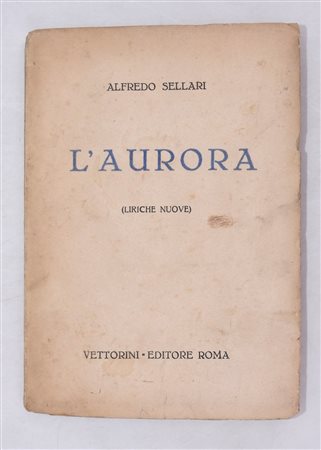 SELLARI, Alfredo. L'AURORA (LIRICHE NUOVE). 1937. 