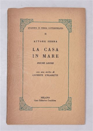 SERRA, Ettore. LA CASA IN MARE. POESIE LIGURI. 1959. 