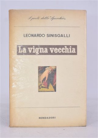 SINISGALLI, Leonardo. LA VIGNA VECCHIA. 1956. 