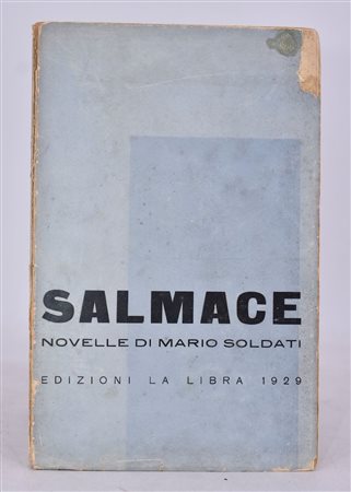 SOLDATI, Mario. SALMACE. NOVELLE. 1929. 