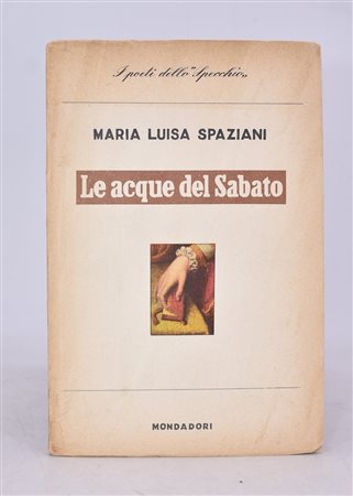 SPAZIANI, Maria Luisa. LE ACQUE DEL SABATO. 1954. 