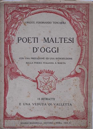 TENCAJOLI, Oreste Ferdinando. POETI MALTESI D'OGGI. 1932. 