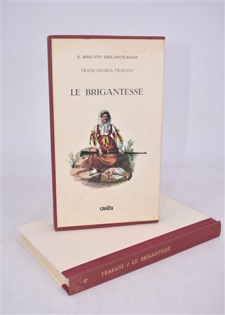 TRAPANI, Francamaria. LE BRIGANTESSE. 1968. 