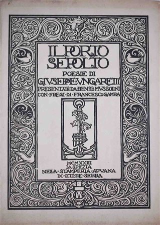 UNGARETTI, Giuseppe. IL PORTO SEPOLTO. POESIE. 1923. 