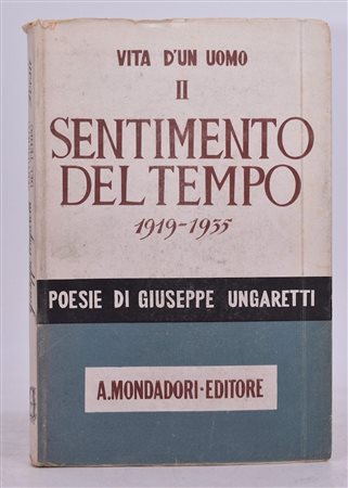 UNGARETTI, Giuseppe.  SENTIMENTO DEL TEMPO (1919-1935). VITA DI UN UOMO II. 1943. 