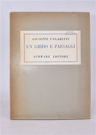 UNGARETTI, Giuseppe. UN GRIDO E PAESAGGI. 1952. 