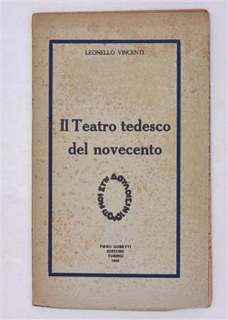 VINCENTI, Leonello. IL TEATRO TEDESCO DEL NOVECENTO. 1925. 