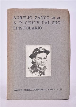 ZANCO, Aurelio. A. P. CEHOV DAL SUO EPISTOLARIO. 1925. 