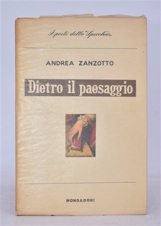 ZANZOTTO, Andrea. DIETRO IL PAESAGGIO. 1951. 