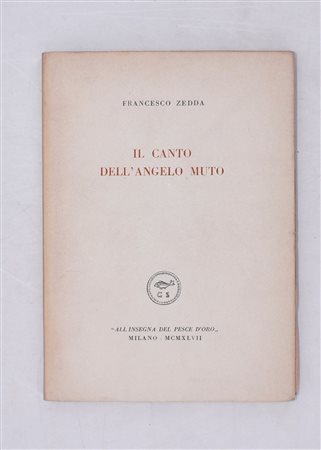 ZEDDA, Francesco. IL CANTO DELL'ANGELO MUTO. 1947. 