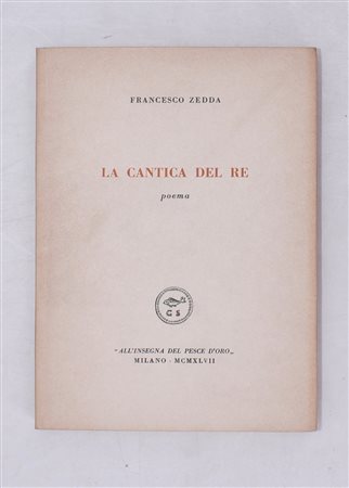 ZEDDA, Francesco. LA CANTICA DEL RE. POEMA. 1947. 