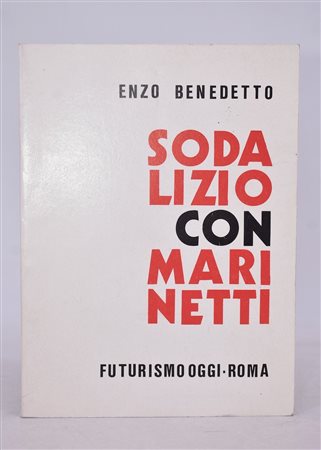 BENEDETTO, Enzo. SODALIZIO CON MARINETTI. s.d. 