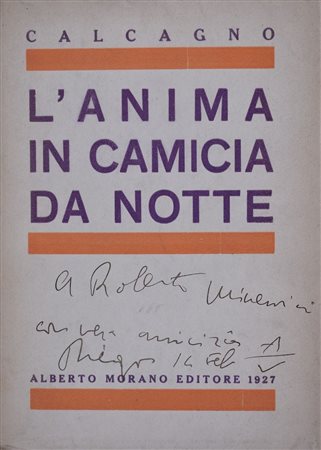 CALCAGNO, Diego. L’ANIMA IN CAMICIA DA NOTTE. 1927. 