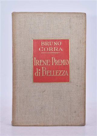 CORRA, Bruno (GINANNI CORRADINI, B.). IRENE, PRIMO PREMIO DI BELLEZZA. 1931. 