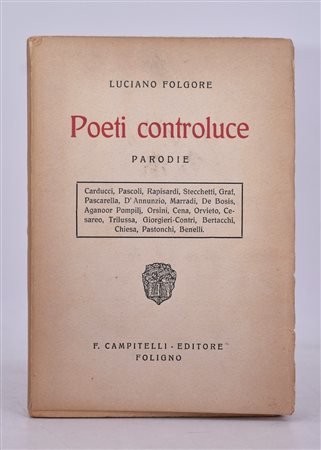 FOLGORE, Luciano (VECCHI, Omero). POETI CONTROLUCE. PARODIE. 1922. 