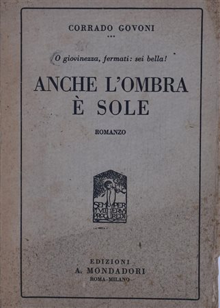 GOVONI, Corrado. ANCHE L'OMBRA È SOLE. 1921. 