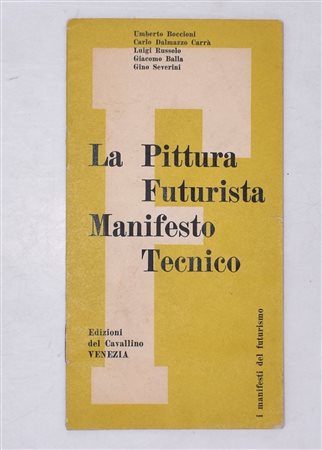 LA PITTURA FUTURISTA. MANIFESTO TECNICO. 1950. 