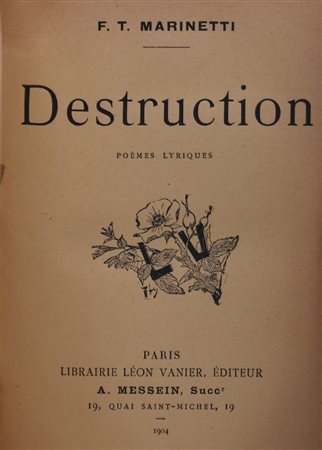 MARINETTI, Filippo Tommaso. DESTRUCTION. POEMES LYRIQUES. 1904. 