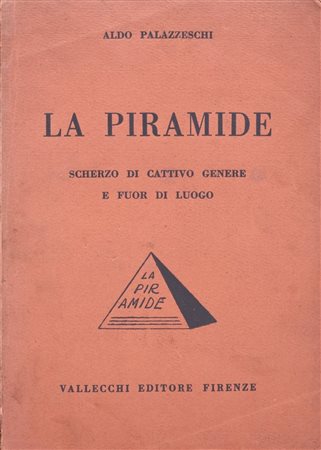 PALAZZESCHI, Aldo. LA PIRAMIDE. SCHERZO DI CATTIVO GENERE E FUOR DI LUOGO. 1926. 