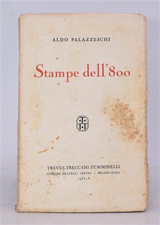 PALAZZESCHI, Aldo. STAMPE DELL'800. 1932. 