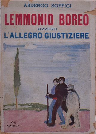 SOFFICI, Ardengo. LEMMONIO BOREO OVVERO L'ALLEGRO GIUSTIZIERE. 1943. 