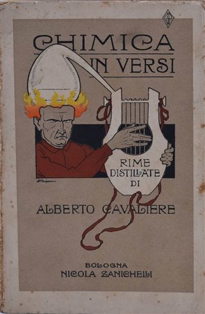 CAVALIERE, Alberto CHIMICA IN VERSI. RIME DISTILLATE. 1928 