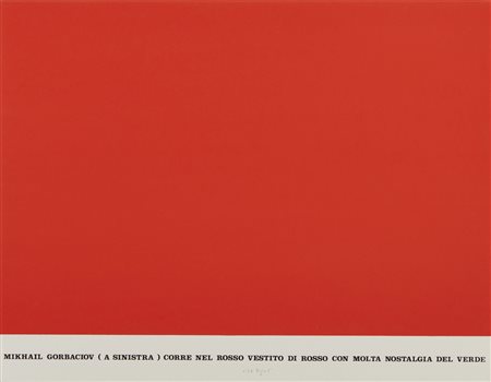 ISGRO' EMILIO (n. 1937) - GORBACIOV  CORRE NEL ROSSO ( CICLO STORIE ROSSE), 1990.