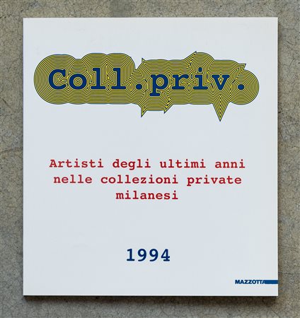 Coll.priv. Artisti degli ultimi anni nelle collezioni private milanesi