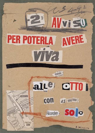 RAOUL SCHULTZ (Isola Lero, 1931 - Venezia, 1971) Lettere anonime collage su...