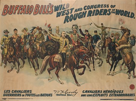 Buffalo Bill's Wild West and Congress of Rough Riders of the World Litografia...