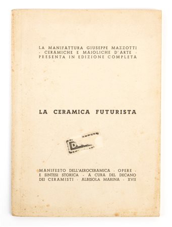  
Futurismo , Mazzotti Albisola - La ceramica futurista. Manifesto dell’aeroceramica 
Carta cm.12,5x17,3