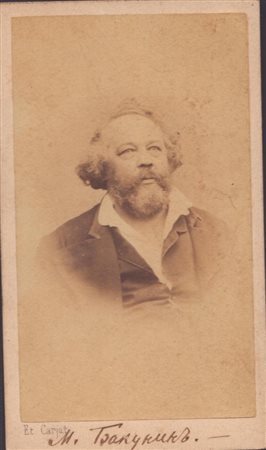  
Bakunin, Mikhail  (Prjamuchino, 30 maggio 1814 – Berna, 1º luglio 1876) 
 cm.6,3x10,7