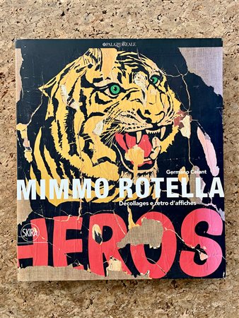 MIMMO ROTELLA - Mimmo Rotella. Décollages e retro d'affiches, 2014
