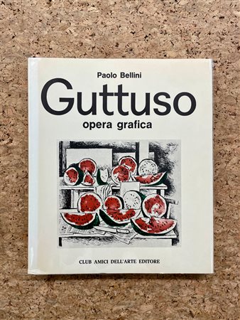 MONOGRAFIE DI ARTE GRAFICA (RENATO GUTTUSO - Guttuso. Opera grafica, 1978