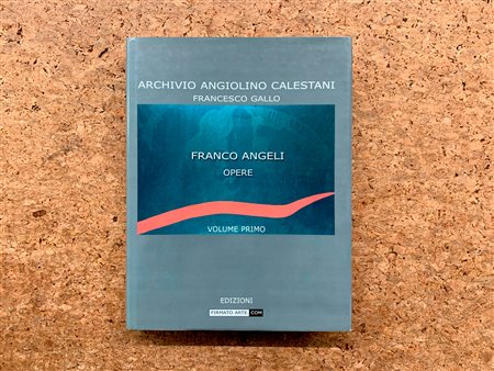 FRANCO ANGELI - Archivio Angiolino Calestani. Franco Angeli: opere, 2001