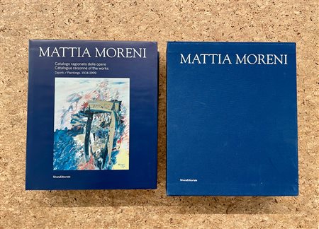 MATTIA MORENI - Mattia Moreni. Catalogo ragionato delle opere. Dipinti 1934-1999, 2016