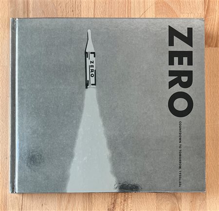 GRUPPO ZERO - Zero. Countdown to tomorrow, 1950s-60s, 2014
