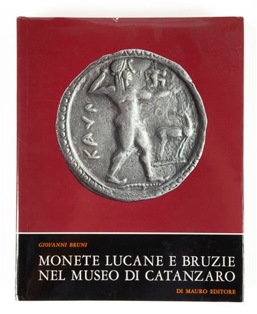 Giovanni Bruni - Monete Lucane e Bruzie nel Museo di Catanzaro Esemplare...