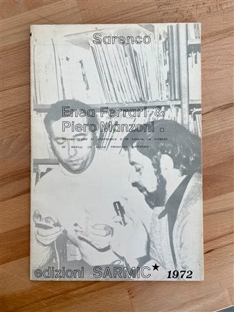 ENEA FERRARI E PIERO MANZONI - Enea Ferrari & Piero Manzoni. Ovvero "come si costruisce e si lancia (a livello di mafia) un falso prodotto artistico", 1972