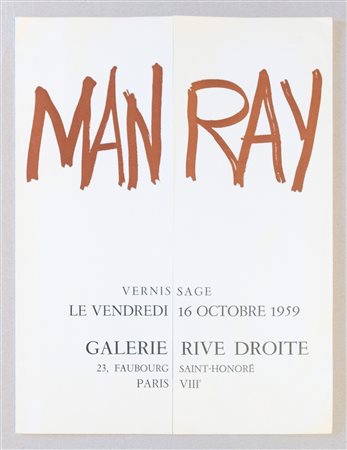 Man Ray (rif.) (Filadelfia, Pennsylvania, Stati Uniti 1890-Parigi 1976)  - Man Ray. Vernissage Le Vendredi 16 Octobre 1959