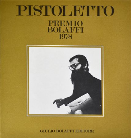 PISTOLETTO. PREMIO BOLAFFI 1978 catalogo nazionale Bolaffi d'arte moderna...