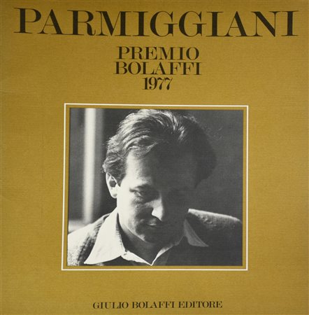 PARMIGIANI. PREMIO BOLAFFI 1977 catalogo nazionale Bolaffi d'arte moderna...