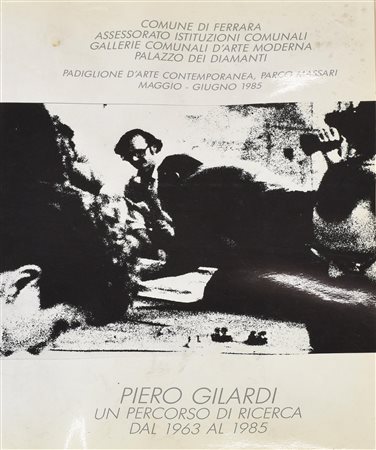 PIERO GILARDI. UN PERCORSO DI RICERCA DAL 1963 AL 1985 Padiglione d'arte...