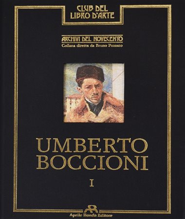 UMBERTO BOCCIONI CLUB DEL LIBRO D'ARTE. ARCHIVI DEL NOVECENTO volume I, cm...