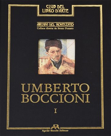UMBERTO BOCCIONI CLUB DEL LIBRO D'ARTE. ARCHIVI DEL NOVECENTO volume I, cm...