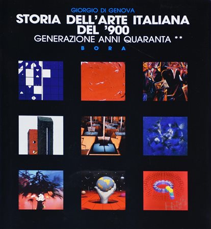 STORIA DELL'ARTE ITALIANA DEL 900. GENERAZIONE ANNI 40 volume 2, cm 29,5x24x5...